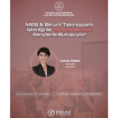 Küçükçekmece İlçe Millî Eğitim Müdürlüğü & Biruni Teknopark İşbirliği ile Liseler Teknopark ile Buluşuyor!