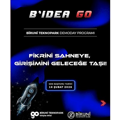 B'IDEA GO Biruni Teknopark Demoday Programı 2026 Yılı 1. Çağrısı Girişimci Adaylarına Açıldı!