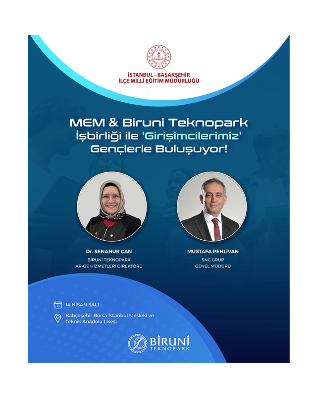 MEM & Biruni Teknopark İş Birliği ile “Girişimcilerimiz” Liselilerle Buluşuyor!