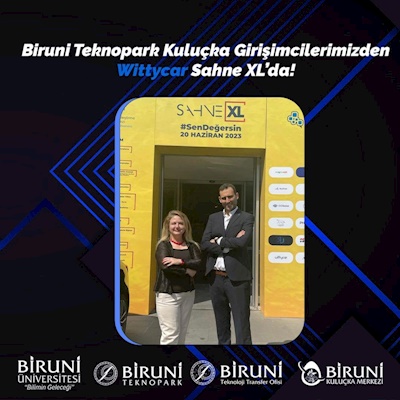 Biruni Teknopark Kuluçka Girişimcilerimizden WITTYCAR Sahne XL'da!