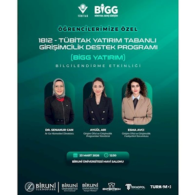 1812 - TÜBİTAK Yatırım Tabanlı Girişimcilik Destek Programı Bilgilendirme Etkinliğimize Davetlisiniz!