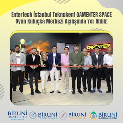 Entertech İstanbul Teknokent GAMENTER SPACE Oyun Kuluçka Merkezi Açılışında Yer Aldık!