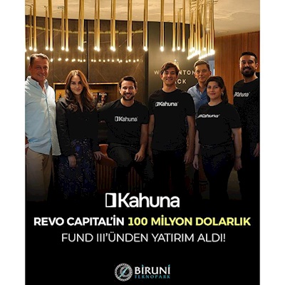 Kahuna , Revo Capital’in 100 Milyon Dolarlık FUND III Yatırım Programından Yatırım Aldı!